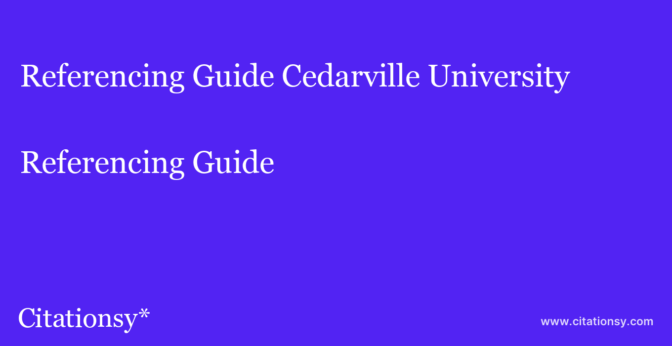 Referencing Guide: Cedarville University